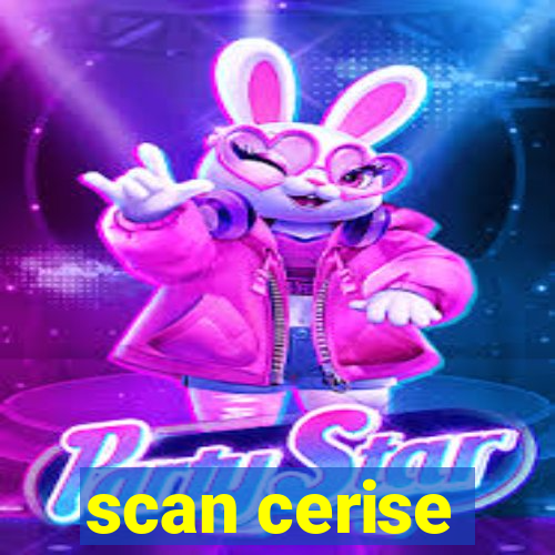 scan cerise